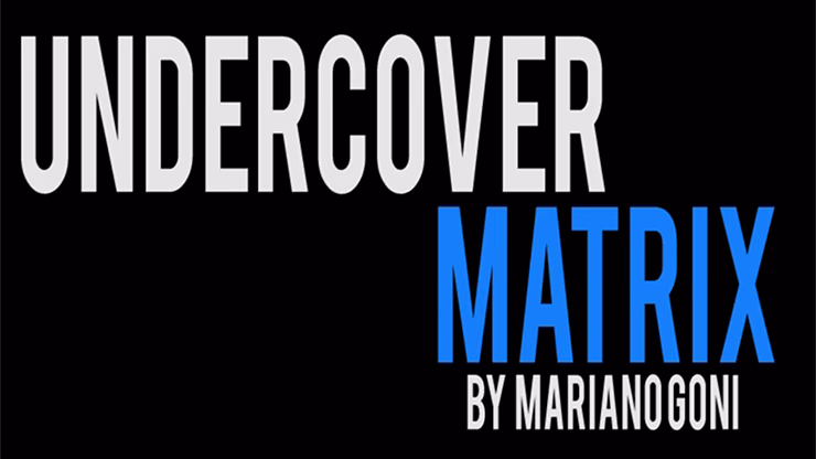 Undercover Matrix by Mariano Goñi video DOWNLOAD - magic trick