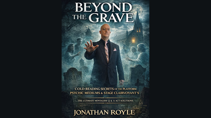 Beyond the Grave: Cold Reading Secrets of the Platform Mediums & Stage Clairvoyants - Download - magic trick