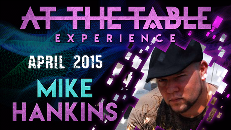 At The Table Live Lecture - Mike Hankins April 8th 2015 video DOWNLOAD - magic trick