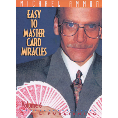 Easy to Master Card Miracles Volume 6 by Michael Ammar video DOWNLOAD - magic trick