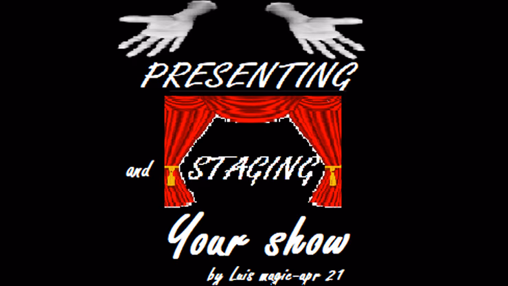 PRESENTING and STAGING Your SHOW by Luis Magic video DOWNLOAD - magic trick