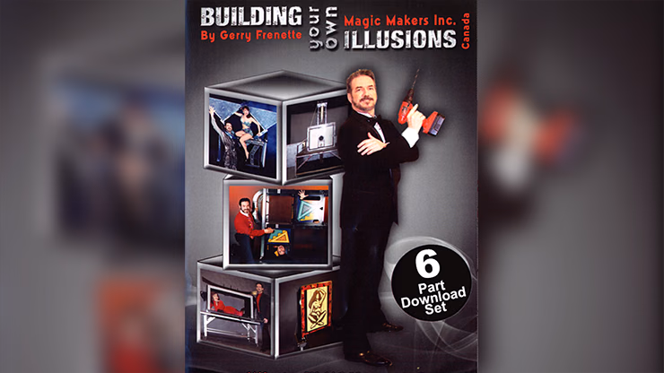 Building Your Own Illusions, The Complete Video Course by Gerry Frenette - video DOWNLOAD - magic trick