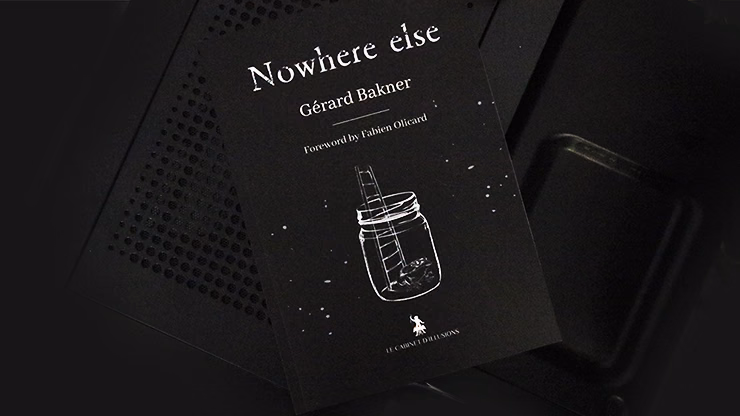 Nowhere Else by Gérard Bakner - magic trick