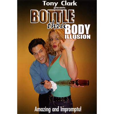 Bottle Thru Body (Gimmick NOT included) by Tony Clark DONWLOAD - Download - magic trick