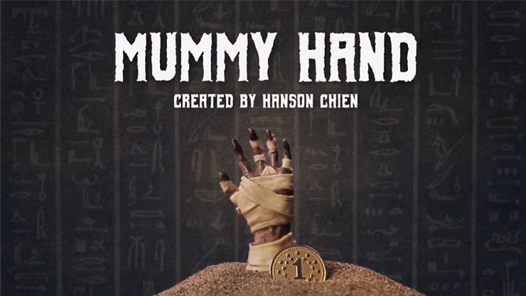 Hanson Chien Presents Mummy Hand by Hanson Chien & Bob Farmer - magic trick