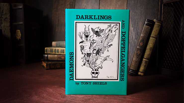 Daemons, Darklings and Doppelgangers (Limited/Out of Print) by Tony Shiels - magic trick