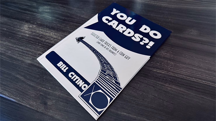 You Do Cards?! Selected Card Tricks from a Coin Guy (and Some of his Friends) by Bill Citino - thumbnail 6