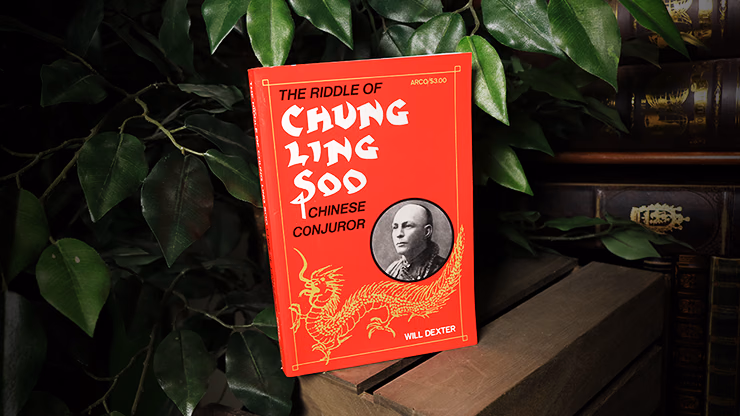 The Riddle of Chung Ling Soo by Will Dexter - Book - magic trick