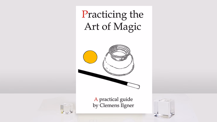 Practicing the Art of Magic by Clemens Ilgner - magic trick
