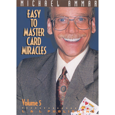 Easy to Master Card Miracles Volume 5 by Michael Ammar video DOWNLOAD - magic trick